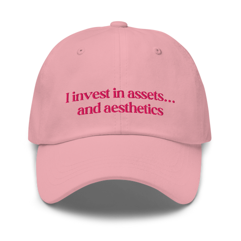 I Invest in assets and aesthetics - Gorra